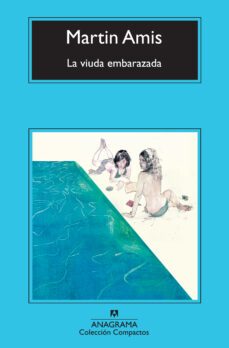 la viuda embarazada-martin amis-9788433977076