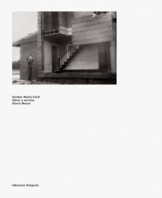 gordon matta-clark. obras y escritos-9788434311176