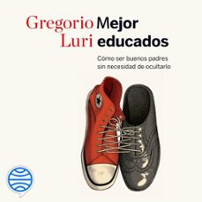 mejor educados (audiolibro)-gregorio luri-9788434431676
