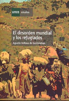 el desorden mundial y los refugiados (uned)-9788436237276