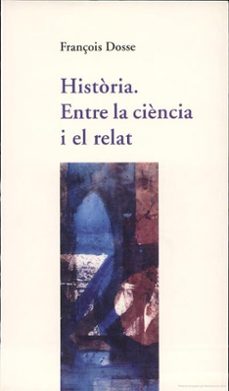 historia entre la ciencia i el relat-9788437051376