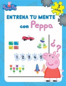 entrena tu mente con peppa. 3 años (peppa pig. cuaderno de activi dades)-9788437201276