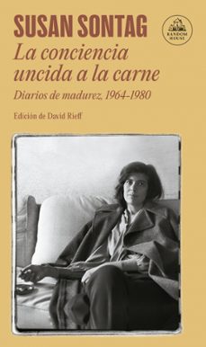 la conciencia uncida a la carne-susan sontag-9788439744276