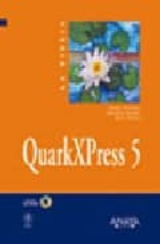 la biblia de quarkxpress 5 (incluye cd-rom)-kelly kordes anton-galen gruman-barbara assadi-9788441514676