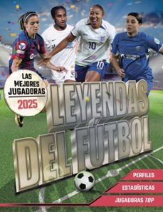 leyendas del futbol. las mejores jugadoras 2025-kevin pettman-9788441551176