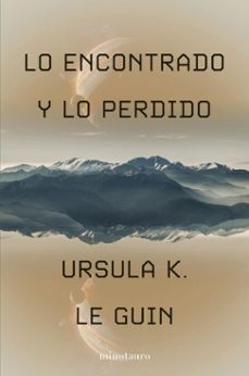 lo encontrado y lo perdido (ebook)-ursula k. le guin-9788445020876
