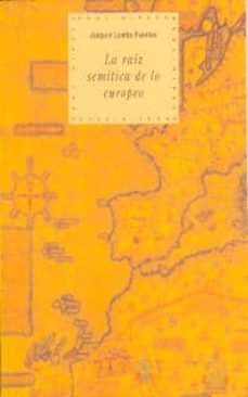 la raiz semitica de lo europeo: islam y judaismo medievales-9788446007876