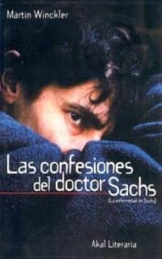 las confesiones del doctor sachs (la enfermedad de sachs)-martin winckler-9788446011576