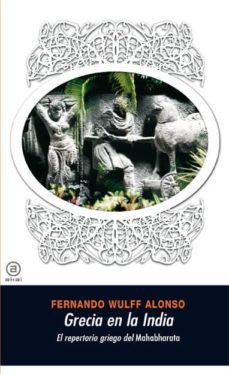 grecia en la india: el repertorio griego del mahabharata-9788446025276