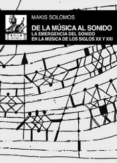 de la musica al sonido-makis solomos-9788446056676