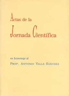 actas de la jornada cientifica en homenaje al profesor antonio va lle sanchez-9788447204076