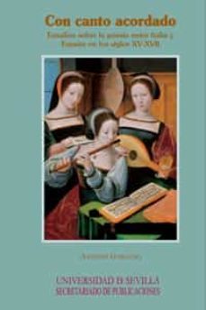 con canto acordado. estudios sobre la poesia entre italia y españ a en los siglos xv-xvii-9788447213276