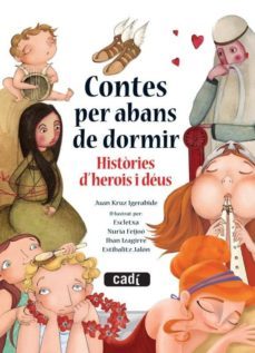 contes per abans de dormir: histories d heroes i deus-juan kruz igerabide-9788447444076