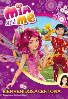 mia & me 1:bienvenidos a centopia-9788448839376