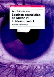 escritos esenciales de milton h.erickson i: hipnosis y psicologia-harry g. procter-9788449310676