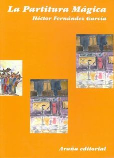 la partitura magica-hector fernandez garcia-9788461101276