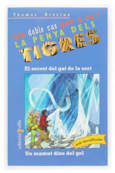 el secret del gat; un mamut dins del gel-thomas brezina-9788466111676