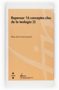 repensar 16 conceptes clau de la teologia (i)-pere lluis font-9788466121576