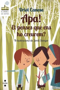 apa! et penses que ens ho creurem?-9788466137676