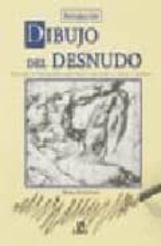 dibujo del desnudo: anatomia-proporcion-equilibrio-movimiento-luc es y sombras-9788466208376