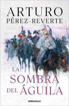 la sombra del aguila-arturo perez reverte-9788466333276