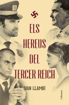 els hereus del tercer reich-ivan llambi-9788466418676