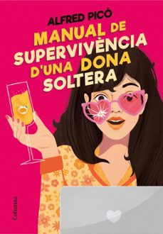 manual de supervivència d'una dona soltera (ebook)-alfred pico-9788466431576
