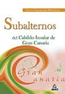 subalternos del cabildo de gran canarias: test y supuestos practi cos-9788466550376