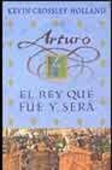 el rey que fue y sera (arturo)-9788466614276