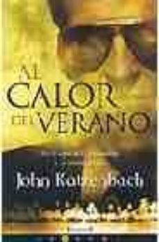al calor del verano-john katzenbach-9788466624176