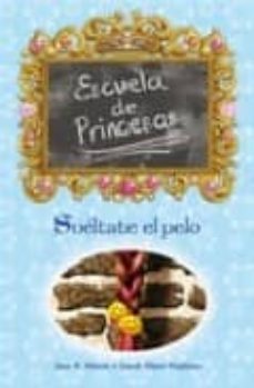 escuela de princesas iii: sueltate el pelo-sarah hines stephens-jane b. mason-9788466627276