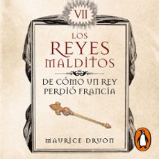 de cómo un rey perdió francia (los reyes malditos 7) (audiolibro)-maurice druon-9788466666176
