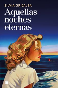 aquellas noches eternas-silvia grijalba-9788466682176