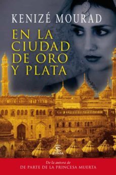 en la ciudad de oro y plata-kenize mourad-9788467035476