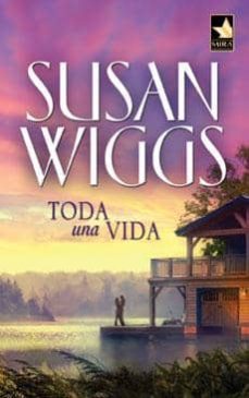 toda una vida-susan wiggs-9788467196276
