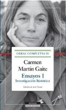 carmen martin gaite: ensayos i: investigacion historica (o.c. iv)-carmen martin gaite-9788467231076