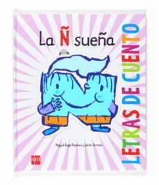 la ñ sueña (letras de cuento)-9788467526776