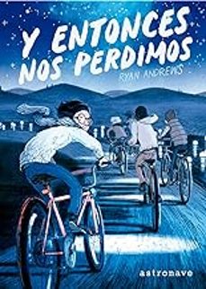 y entonces nos perdimos-ryan andrews-9788467964776
