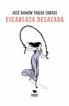 escarlata desatada (ebook)-jose ramon pardo congel-9788468535876