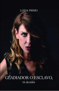 gladiador o esclavo, tu decides-loida primo-9788468547176