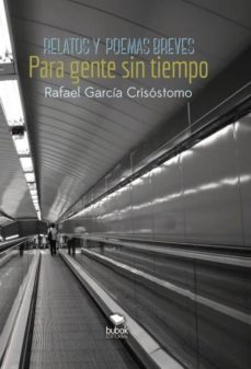 relatos y poemas breves para gente sin tiempo (ebook)-rafael garcia crisostomo-9788468684376