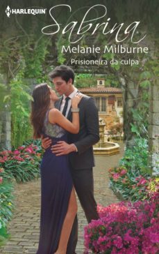 prisioneira da culpa-melanie milburne-9788468736976