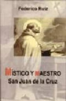 mistico y maestro: san juan de la cruz-federico ruiz salvador-9788470683176