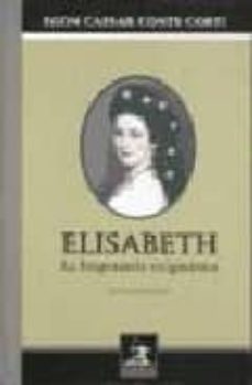 elisabeth, la emperatriz enigmatica-e. c. conte corti-9788470822476