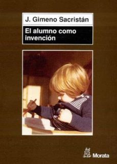 el alumno como invencion-9788471124876