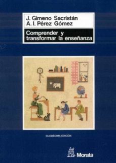 comprender y transformar la enseñanza (ebook)-jose gimeno sacristan-a. perez gomez-9788471125576