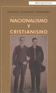 nacionalismo y cristianismo-enrique gonzalez fernandez-9788472096776