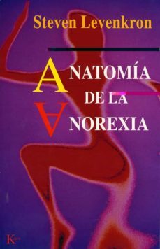 anatomia de la anorexia-steven levenkron-9788472455276