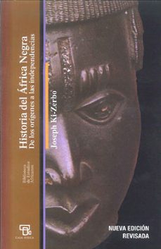 historia del africa negra: de los origenes a las independencias-joseph ki zerbo-9788472905276