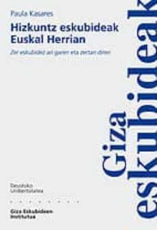 hizkuntz eskubideak euskal herrian: zer eskubidez ari garen eta z ertan diren-paula kasares-9788474859676